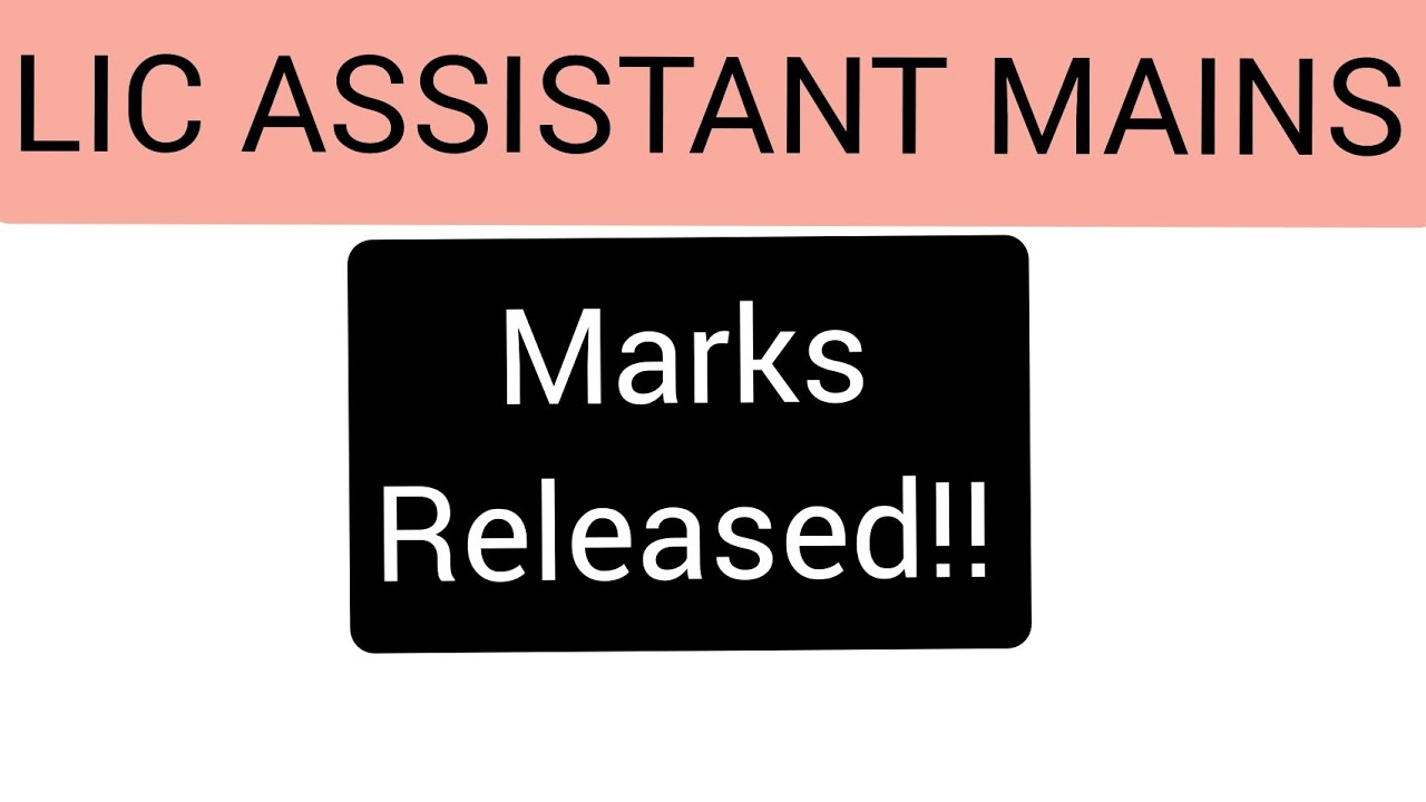 LIC Assistant marks |LIC Assistant mains marks| LIC Assistant Mains marks result|