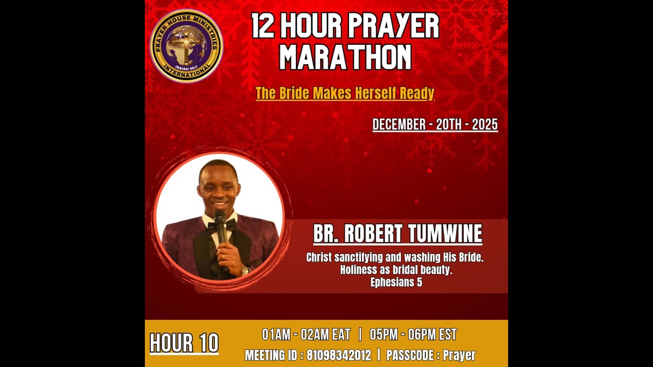 December 12 Hour Prayer Marathon | Hour 10 | Br. Robert Tuminwe
