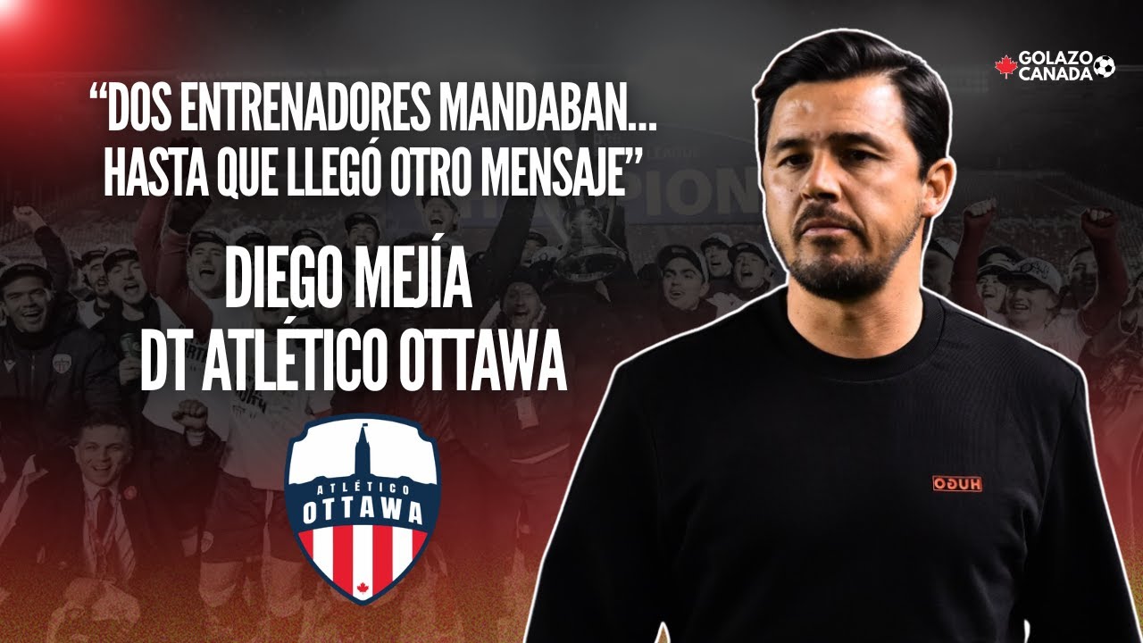 ME LLAMARON DE CLUBES DE MLS, LIGA MX, PERO ESTOY 100% CON ATL.OTTAWA - DIEGO MEJIA (DT)