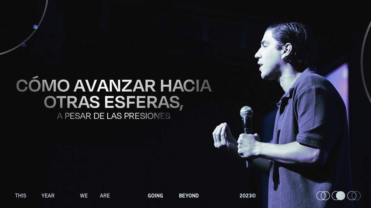 Cómo avanzar hacia Otras Esferas, a pesar de las presiones - Sebastian Montoya