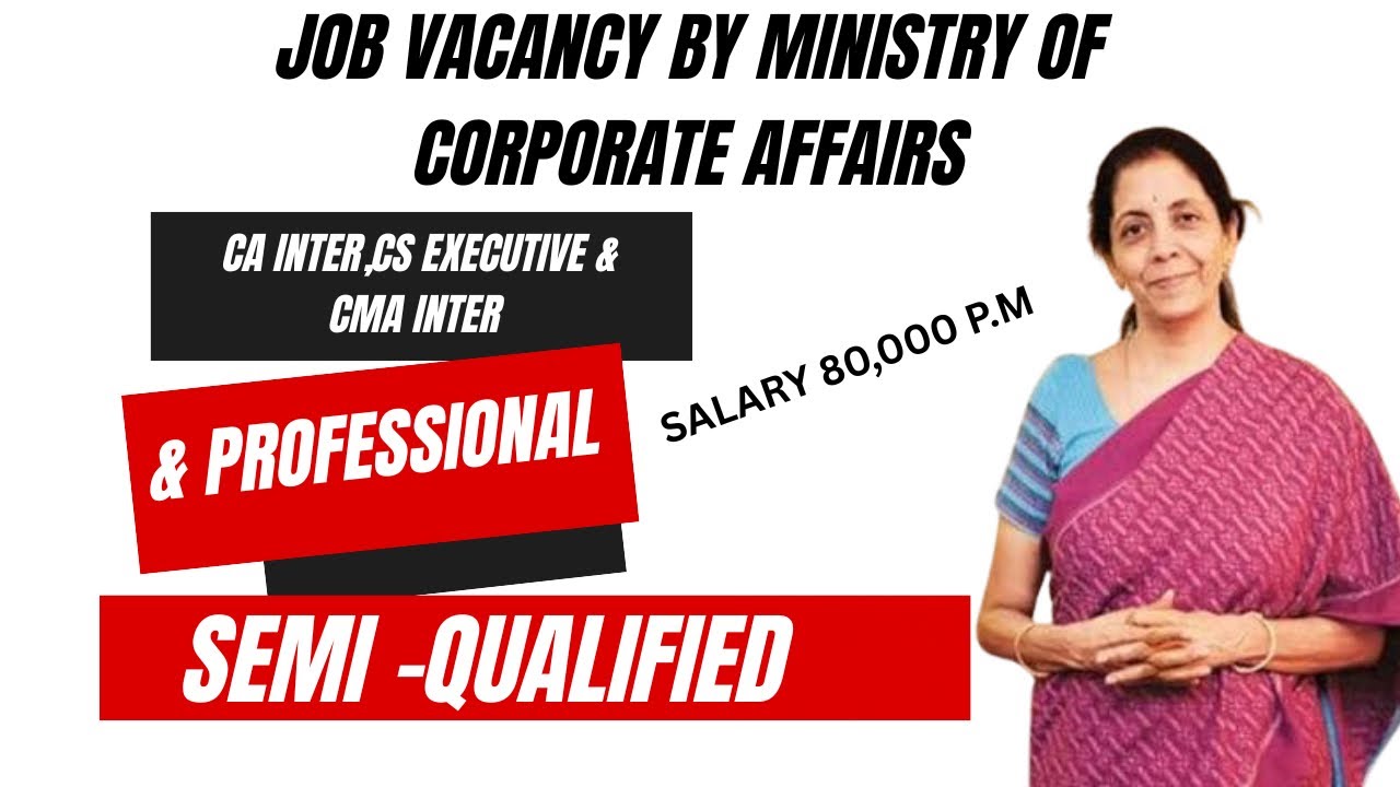 Job Vacancy by Ministry of corporate Affairs for CA inter,CS Executive & CMA Inter & Professional 