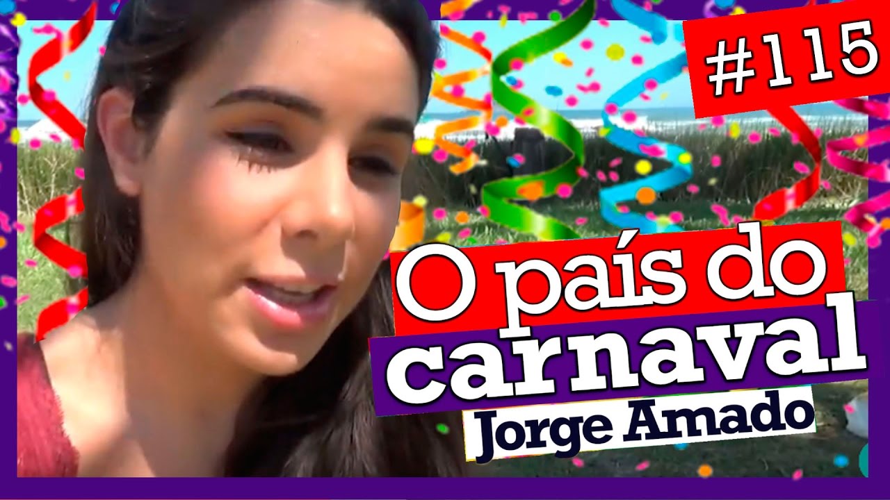 O PAÍS DO CARNAVAL, DE JORGE AMADO (#115)