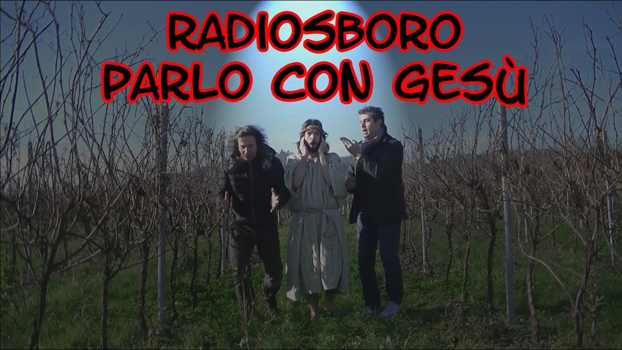 Parlo con Gesù - Radiosboro (Official Video)