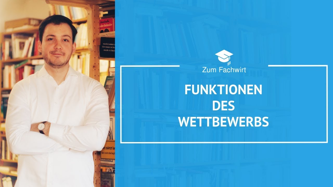 Funktionen des Wettbewerbs (Wettbewerbsfunktionen, VWL)