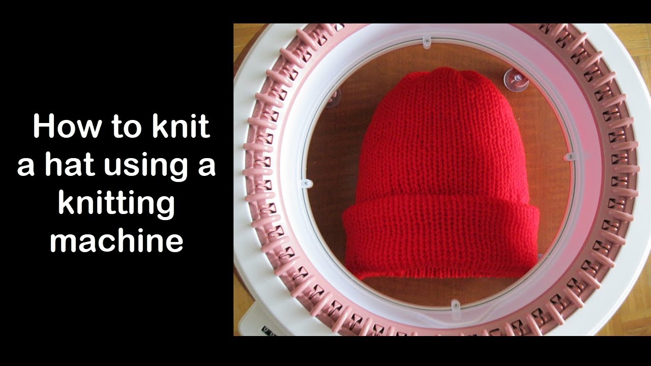 How to knit hat using a knitting machine - for beginners!