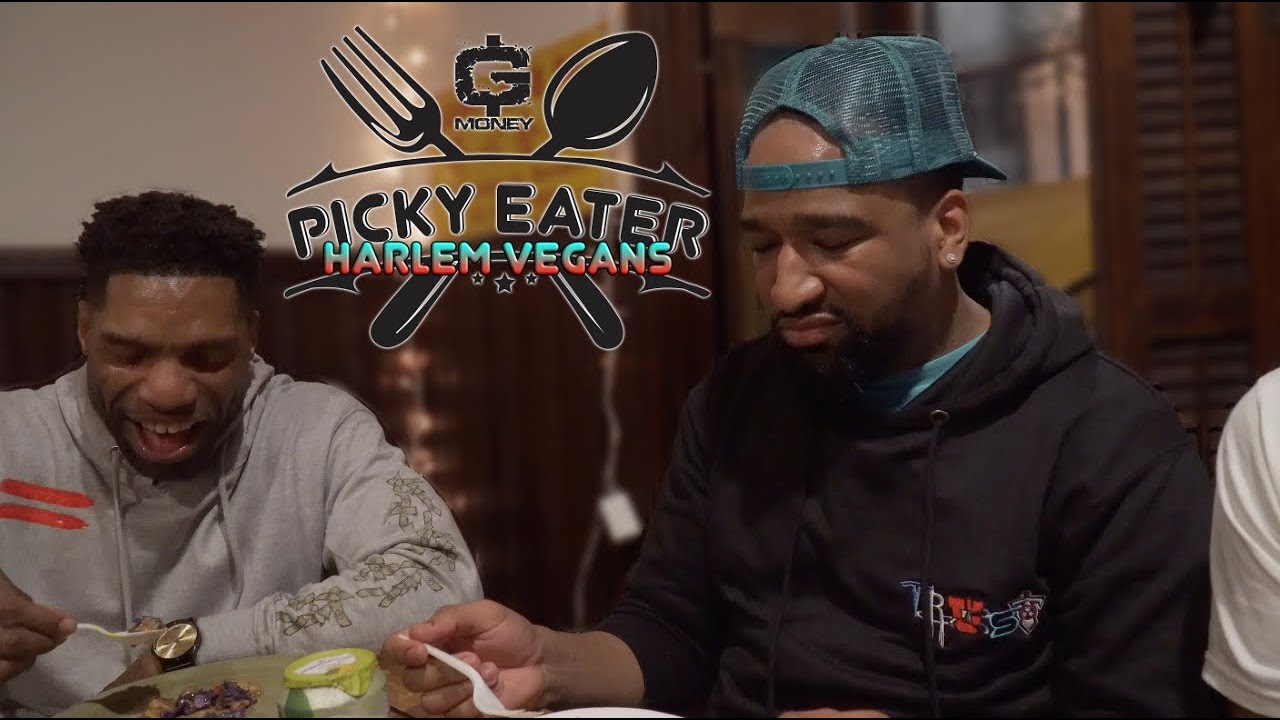 PICKY EATER S4EP9 - HARLEM VEGANS (FEAT. LOADED LUX, DJ DON DEMARCO, & FANCY LAFLARE )