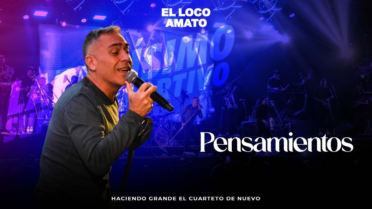El Loco Amato - Pensamientos (En Vivo en el Super Deportivo)
