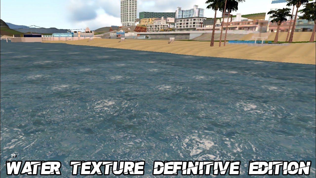 Water Texture GTA Trilogy The Definitive Edition GTA Sa Android