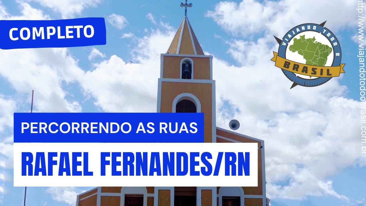 Rafael Fernandes/RN - Especial - Viajando Todo o Brasil