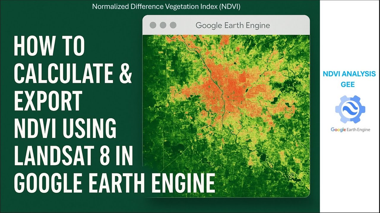 How to Calculate & Export NDVI using Landsat 8 in Google Earth Engine | Beginners