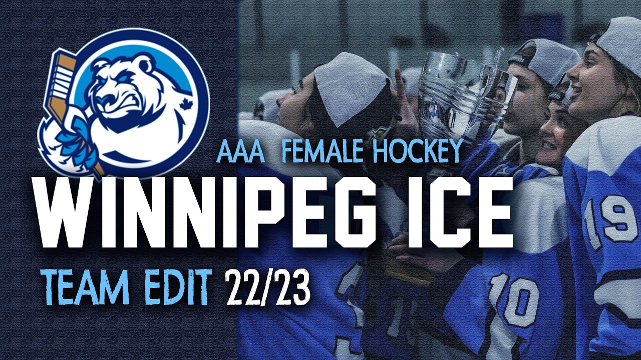 Winnipeg ICE Team Edit 2022-2023 | AAA Manitoba Female Hockey League