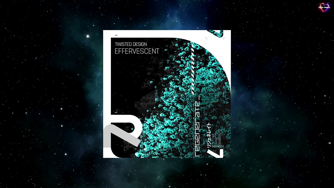 Twisted Design - Effervescent (Original Mix) [REGENERATE RECORDS]