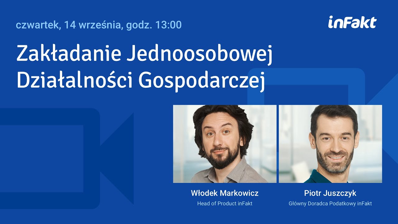 Zakładanie Jednoosobowej Działalności Gospodarczej. Webinar z ekspertem inFaktu