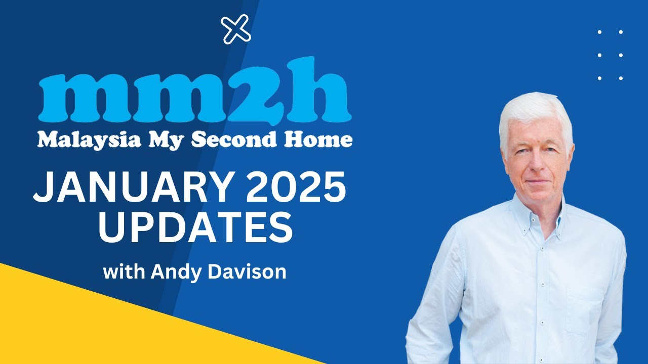 MM2H January 2025 Update With Andy Davison