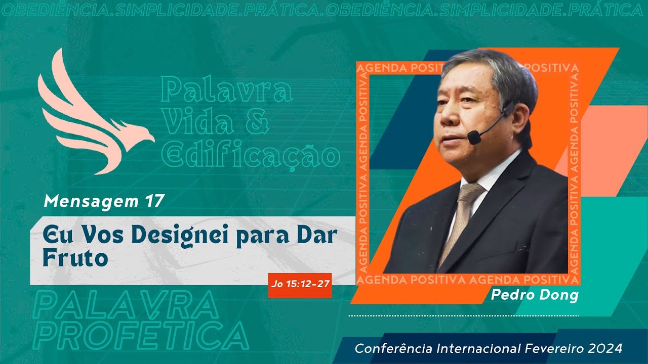 [ AO VIVO ] Mensagem 17 - Eu Vos Designei para Dar Fruto | Pedro Dong