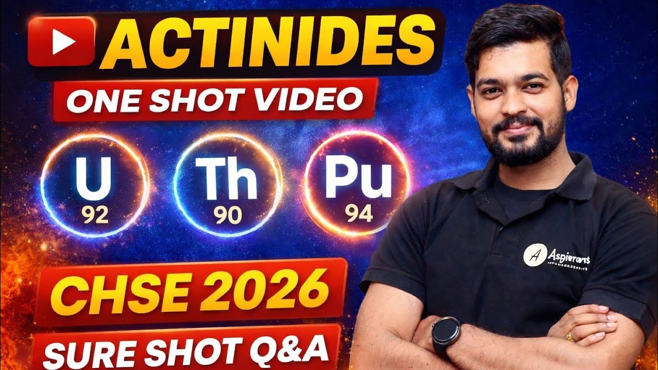 ACTINIDES ONE SHOT VIDEO 🔥 CHSE 2026 