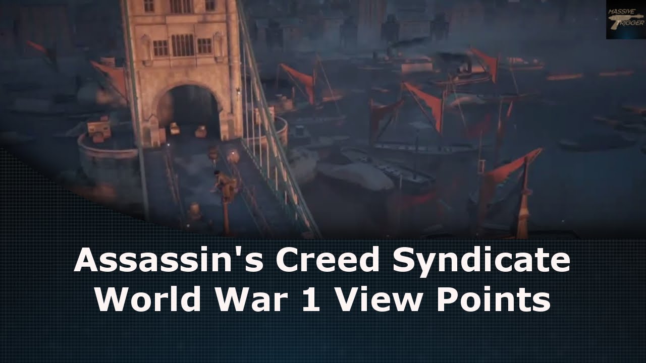 Assassin's Creed Syndicate World War 1 View Points