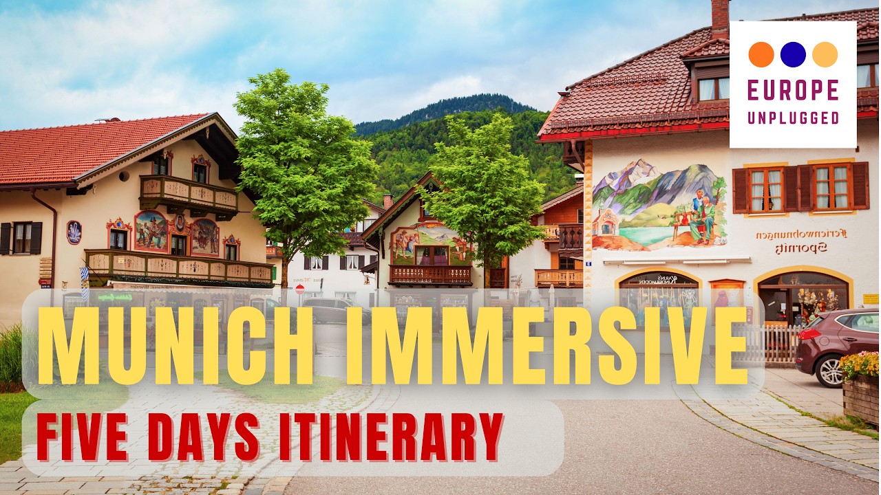 Munich Immersive Five Days Itinerary