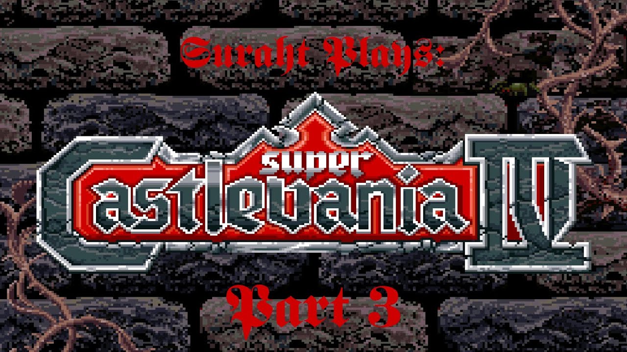 Давайте сыграем в Super Castlevania IV, этап 3 — теперь это действительно Castlevania!
