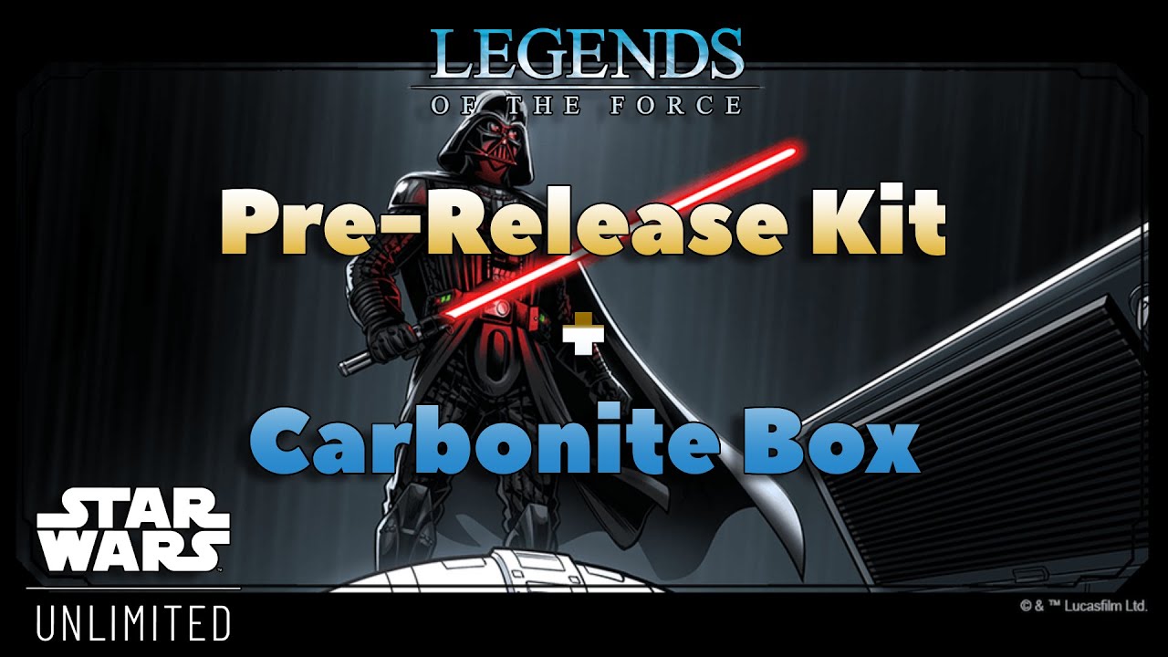 Star Wars Unlimited | Legends of the Force | Pre-Release Kit + Carbonite Box Opening