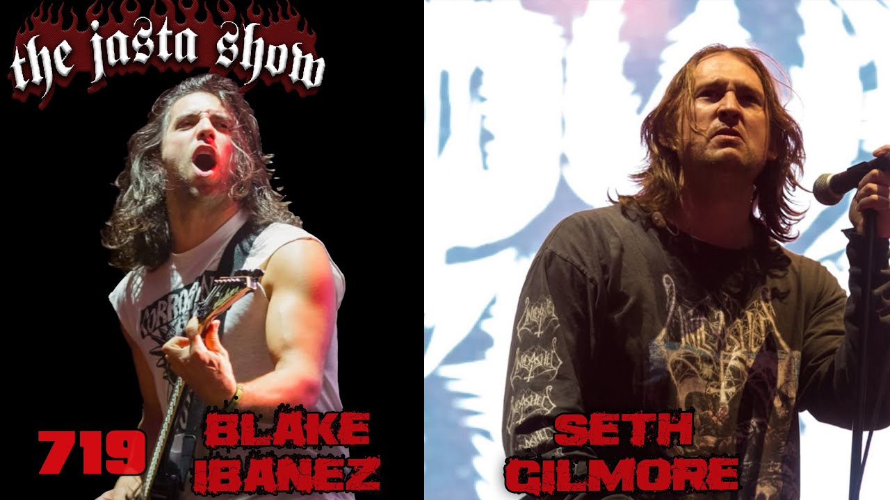 Seth Gilmore and Blake Ibanez ( Fugitive I Power Trip ) - Jasta Show 719