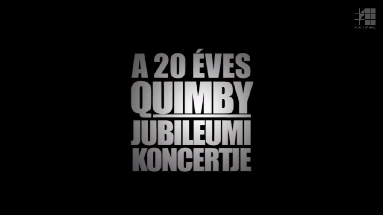 Quimby - A 20 éves születésnapi koncert (2011.11.12.)