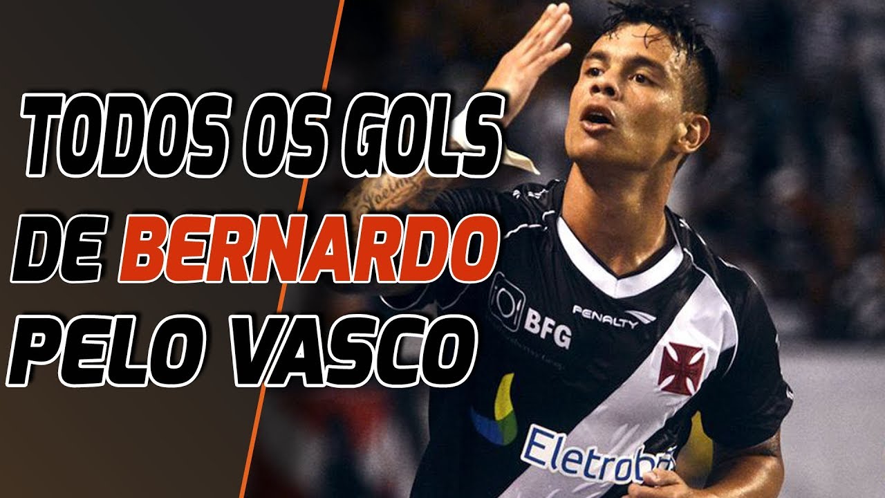 TODOS OS GOLS DE BERNARDO PELO VASCO