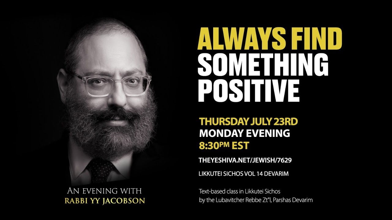 Always Find Something Positive - Likkutei Sichos Devarim