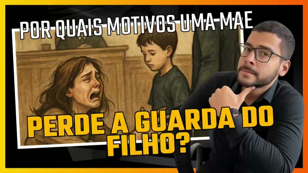 Por quais motivos uma mae pode Perder a Guarda de um Filho?