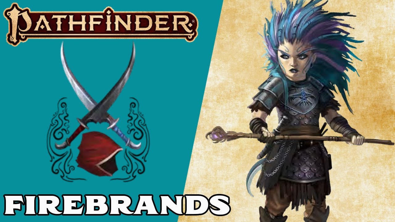 Pathfinder 2e Lore | The Firebrands | What the Faction?