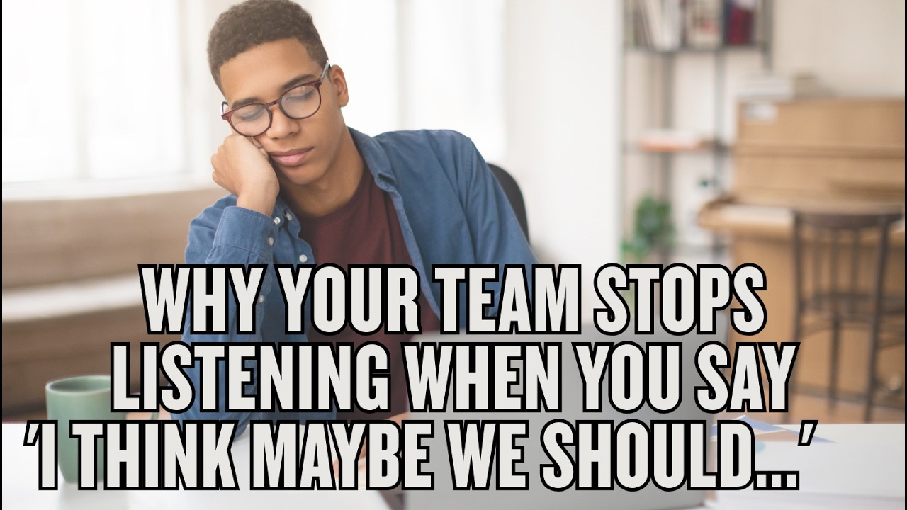 Why Your Team Stops Listening (And How To Communicate With Conviction)