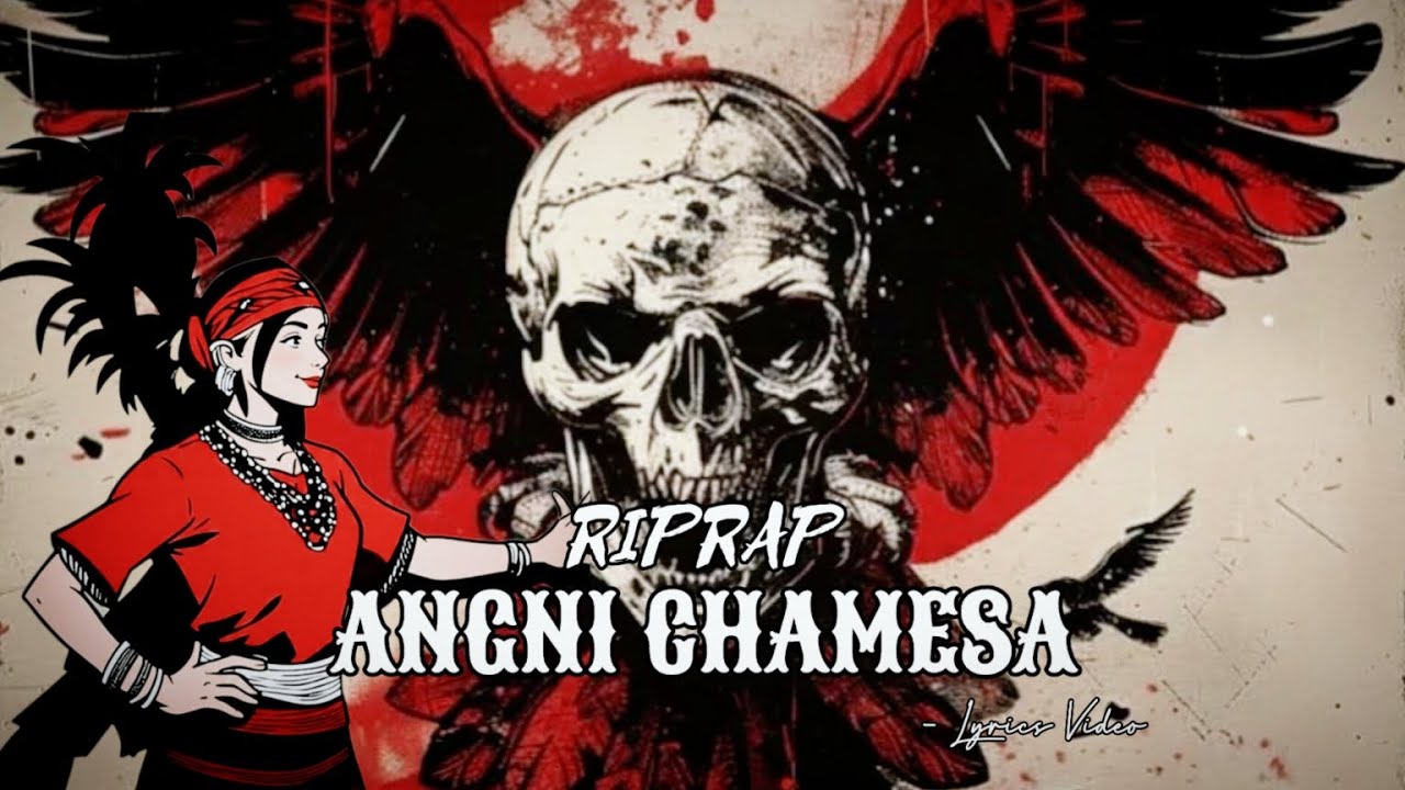 RIPRAP - Angni Chamesa | Original Version | Lyrics Video 