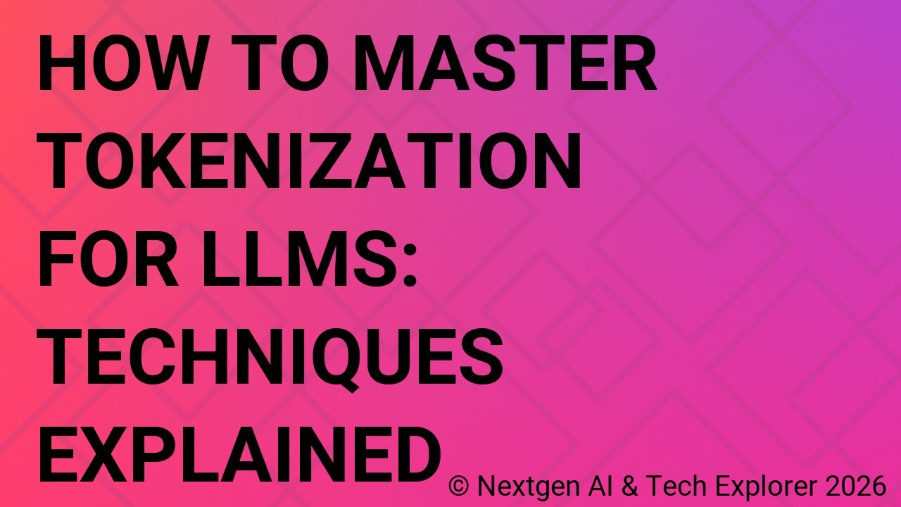How to Master Tokenization for LLMs Techniques Explained