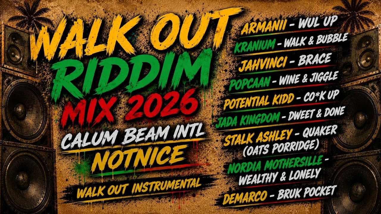 Walk Out Riddim | Walk Out Riddim Mix (2026)  Armanii,Kranium,Jahvinci,Popcaan,Demarco,Etc...