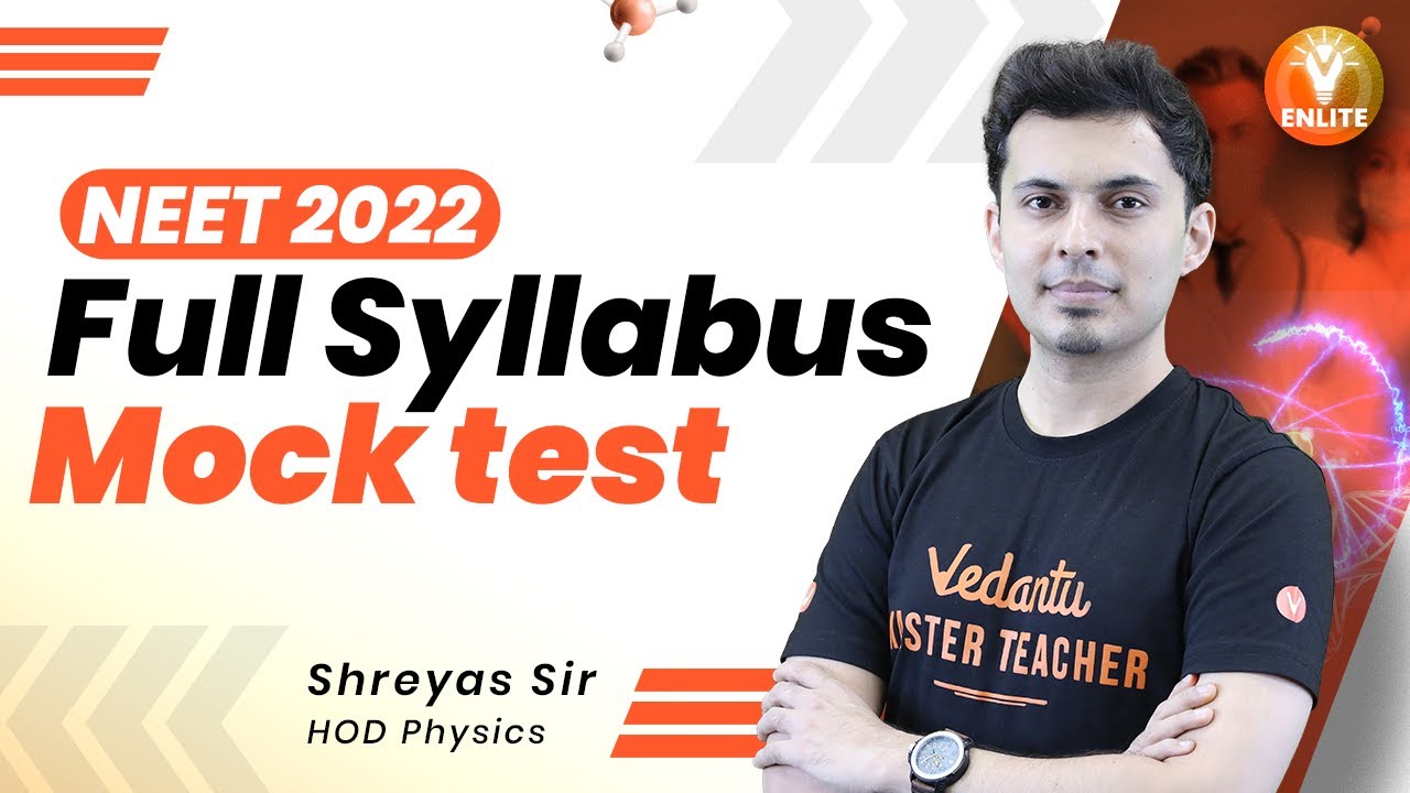 NEET 2022👉Full Syllabus Mock Test🔥| NEET Physics | Shreyas Sir | Vedantu Enlite- JEE & NEET✌️