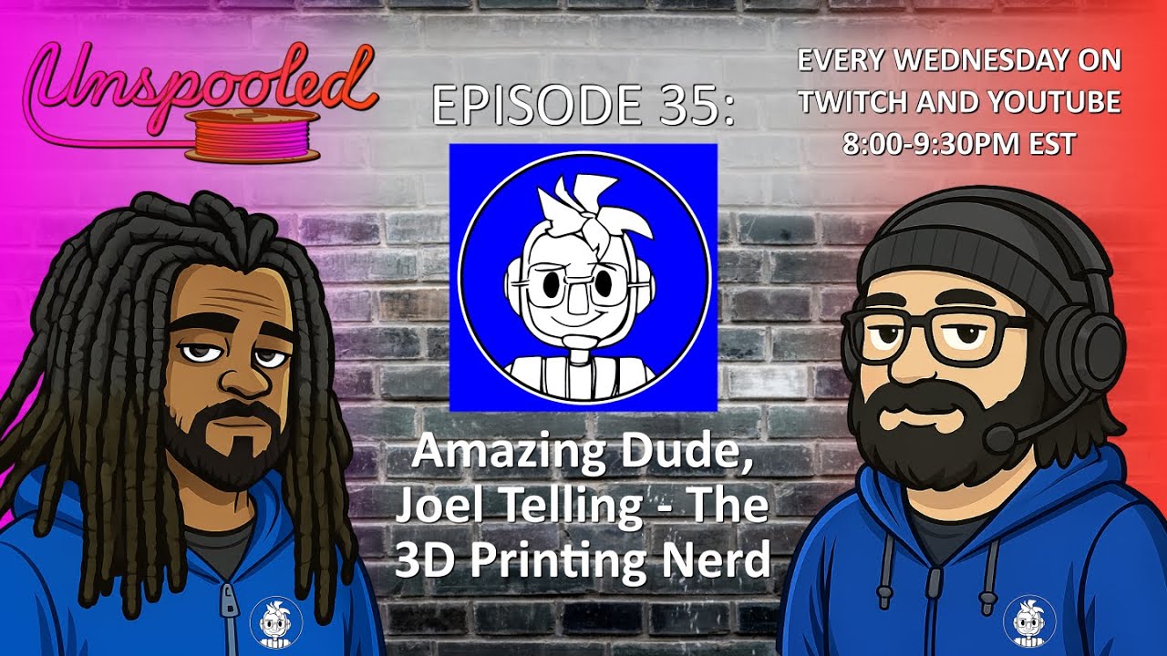 Unspooled: Episode 35 with Joel Telling - The 3D Printing Nerd!