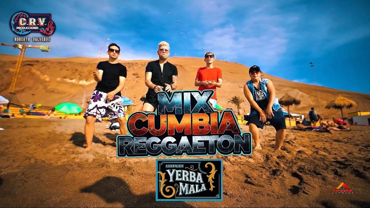 MIX CUMBIA REGUETÓN - YERBA MALA 