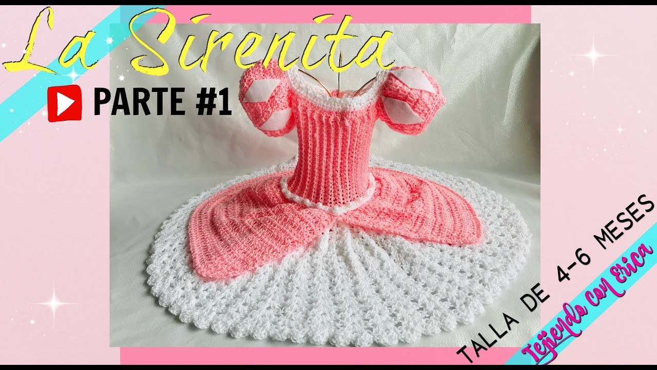 Tutorial#1(La Sirenita  Vestido a crochet )Tejiendo Con Erica.