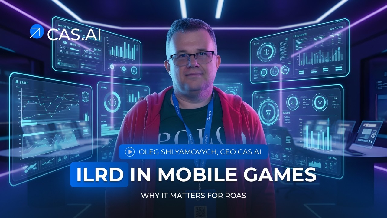 ILRD in Mobile Games: How Impression-Level Revenue Data Improves Monetization & ROAS