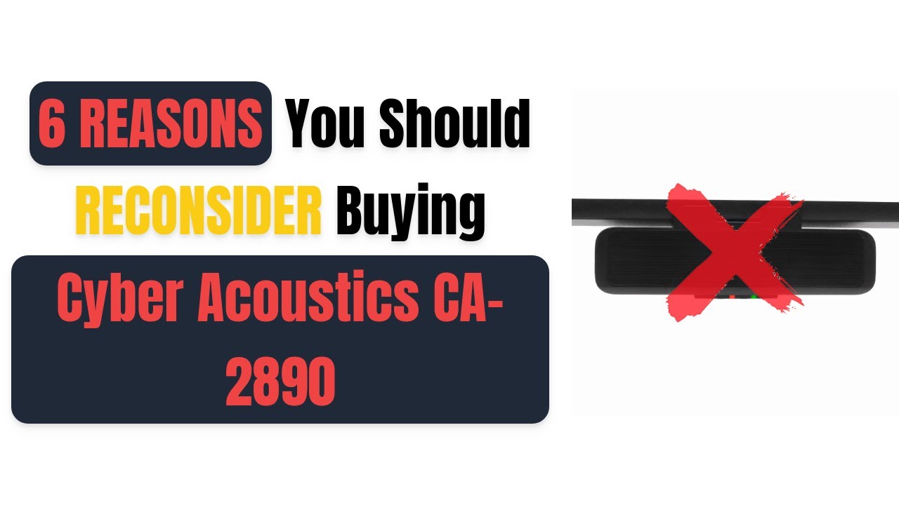 6 Reasons You Should Think Twice Before Buying the Cyber Acoustics CA-2890! 🤔🔇