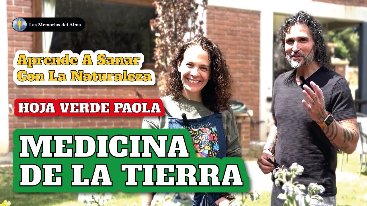 MEDICINA DE LA TIERRA 🌱​ Aprendiendo con HOJA VERDE PAOLA a Sanar en la Naturaleza 🌱​
