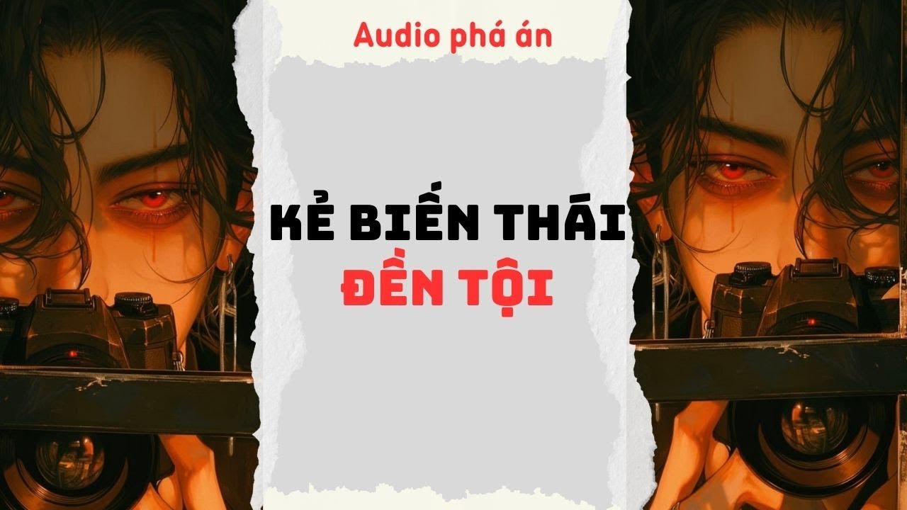 [ TRUYỆN AUDIO ] Kẻ biến thái đền tội (Full) | Rắn Audio #truyenaudio #audio