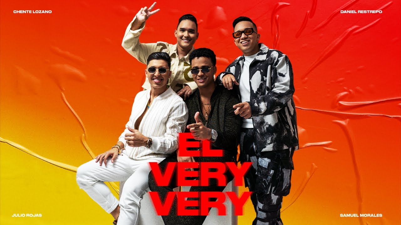 El Very Very - Chente Lozano, Daniel Restrepo, Julio Rojas, Samuel Morales (Video Oficial)
