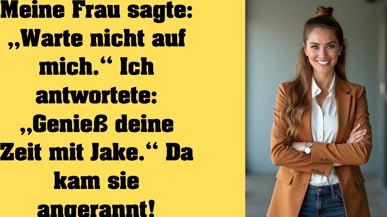Meine Frau schrieb „Warte nicht auf mich.“ Ich antwortete: „Viel Spaß mit Jake“ – dann eskalierte al