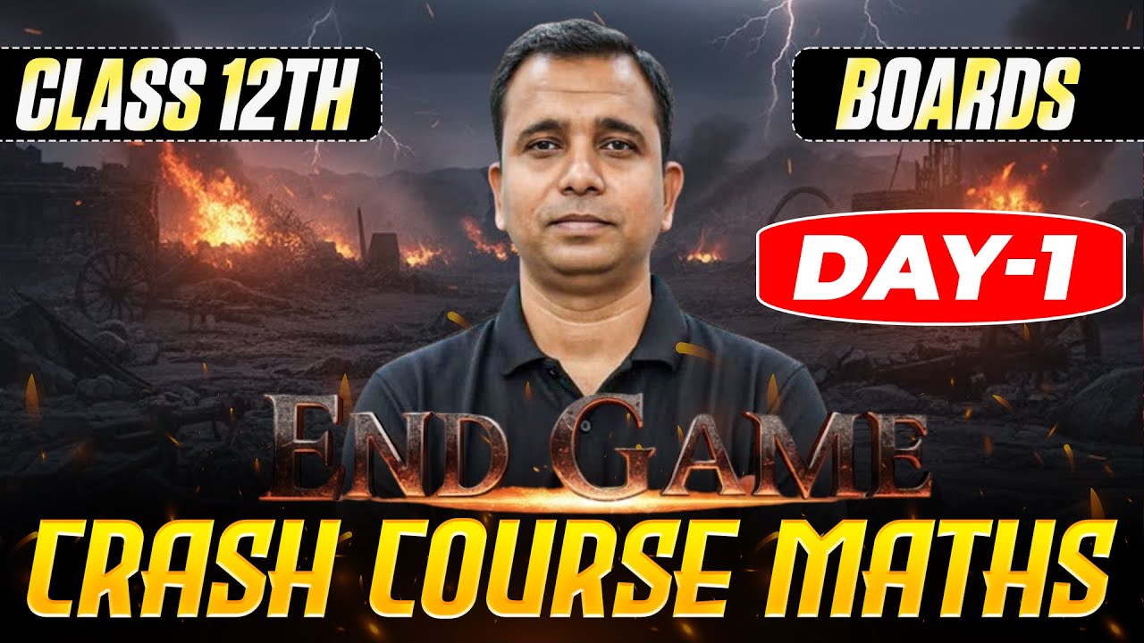 END GAME CRASH COURSE||2025 - 26||CLASS 12TH MATHS||DAY - 1