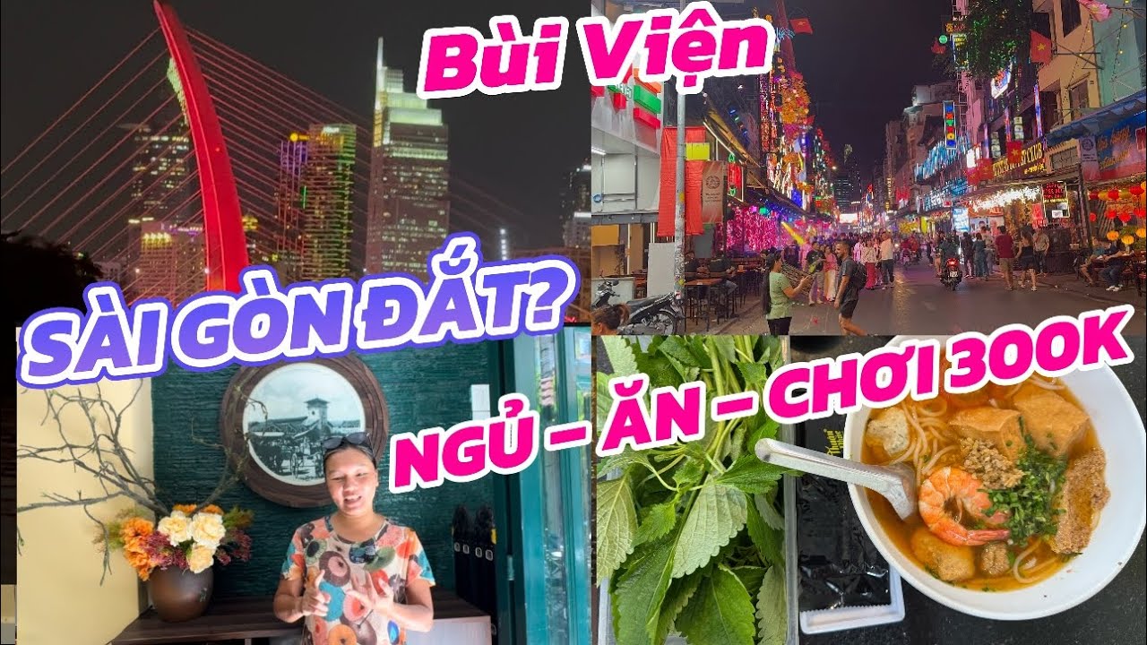 300k/ngày ở Sài Gòn: Homestay – Ăn chơi – Water Bus – Phố Đi Bộ Bùi Viện đủ hết