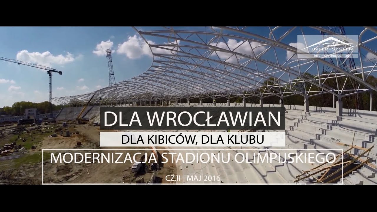 PB Inter-System S.A. - Modernizacja Stadionu Olimpijskiego we Wrocławiu (cz.II -  05.2016)