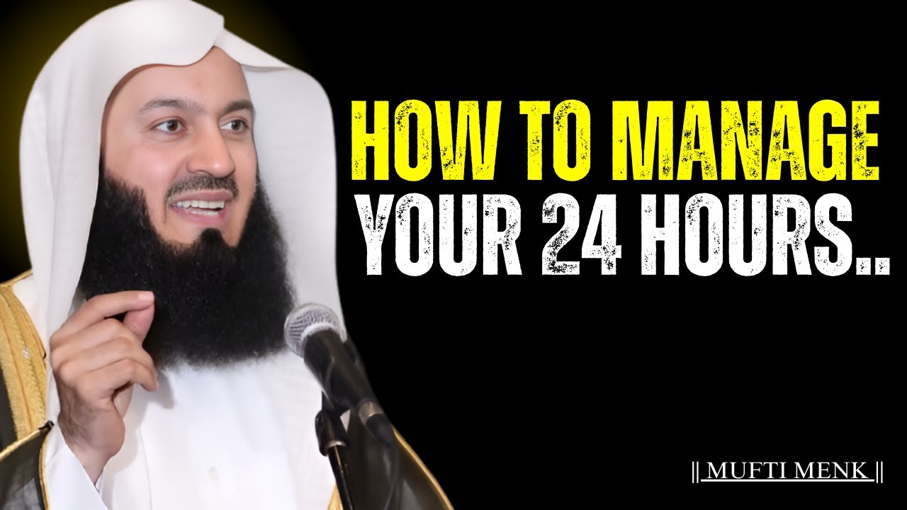How Muslims Should Use Their 24 Hours Wisely || Mufti Menk #allah