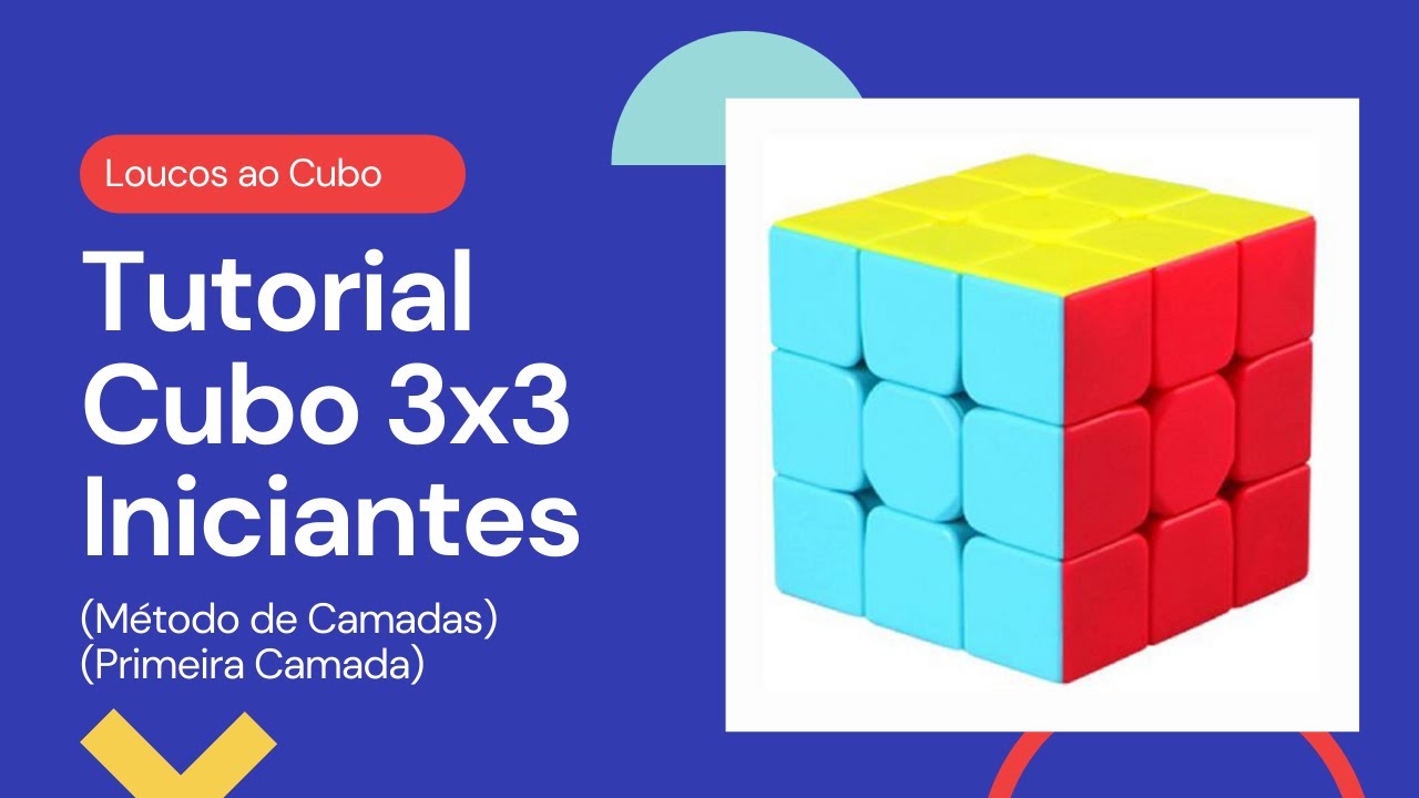 Tutorial Cubo 3x3 Iniciantes - Primeira camada