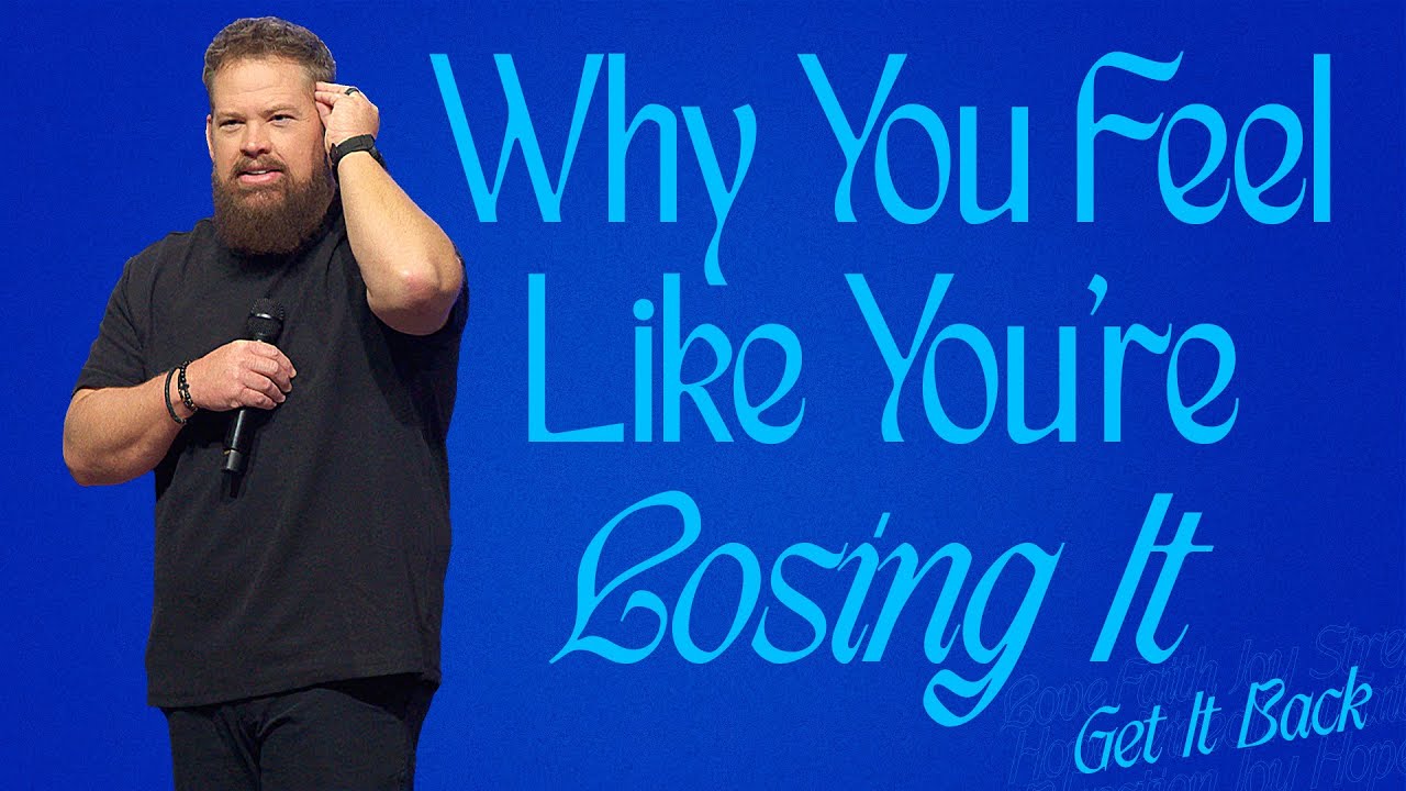 Why You Feel Like You’re Losing It | Journey Church